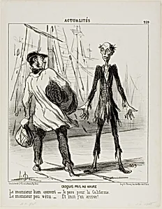Sketches From Le Havre. The well dressed gentleman: “- I am leaving for California.” The poorly dressed gentleman: “- That's where I just came from,” plate 239 from Actualités by Honoré-Victorin Daumier