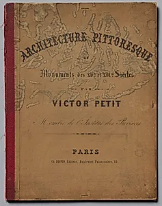 Architecture Pittoresque ou Monuments des XVeme. Et XVIeme. Siecles: Chateaux De France des XV et XVI Siecles by Victor Petit (French, 1817–1874)