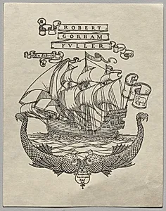 Bookplate:  Robert Gorham Fuller, Ex Libris inscribed