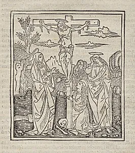 Crucifixion; published in Operette: Regola a tutti religiosi, Trattato del sacramento e dei misteri della Messa, Ragola del ben vivere  by Unknown Artist