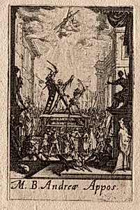 The Martyrdom of the Apostles:  St. Andrew by Jacques Callot (French, 1592–1635)