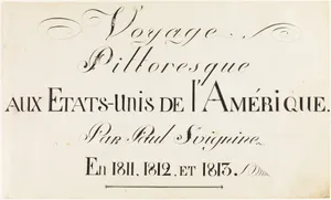Voyage Pittoresque aux Etats-Unis de l'Amerique. Par Paul Svignine. En 1811, 1812, et 1813. (Title Page from Svinin's Portfolio of Watercolors)