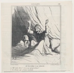 A deputy's nightmare: –Oh my friend, what has happened? –I dreamed I was invalidated, from 'News of the day,' published in Le Charivari, December 7, 1869