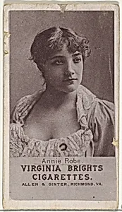 Annie Robe, from the Actresses series (N67) promoting Virginia Brights Cigarettes for Allen & Ginter brand tobacco products by Allen & Ginter