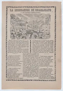 Broadsheet relating to a news story about the cause of a flood in Guanajuato, townspeople drowning