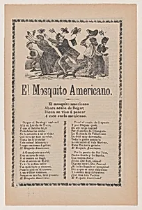Broadsheet relating to the American Mosquito with verse critical of U.S. imperialism by Antonio Vanegas Arroyo|José Guadalupe Posada