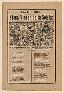 Broadsheet with a song in honour of the Holy Virgin of Solitude (Stma. Virgen de la Soledad) by José Guadalupe Posada|Antonio Vanegas Arroyo