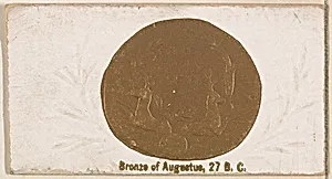 Bronze of Augustus, 27 B.C., from the Ancient Coins series (N180) issued by Wm. S. Kimball & Co. by William S. Kimball & Company