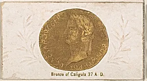 Bronze of Caligula, 37 A.D., from the Ancient Coins series (N180) issued by Wm. S. Kimball & Co. by William S. Kimball & Company