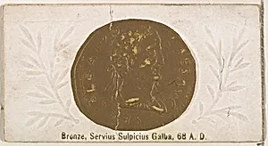 Bronze, Servius Sulpicius Galba, 68 A.D., from the Ancient Coins series (N180) issued by Wm. S. Kimball & Co. by William S. Kimball & Company