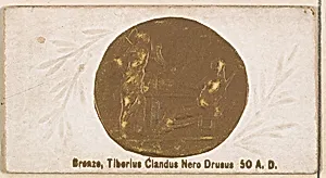 Bronze, Tiberius Claudius Nero Drusus, 50 A.D., from the Ancient Coins series (N180) issued by Wm. S. Kimball & Co. by William S. Kimball & Company