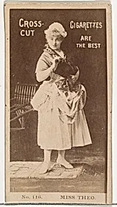 Card Number 116, Miss Theo, from the Actors and Actresses series (N145-2) issued by Duke Sons & Co. to promote Cross Cut Cigarettes by W. Duke, Sons & Co.