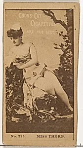 Card Number 235, Miss Thorp, from the Actors and Actresses series (N145-2) issued by Duke Sons & Co. to promote Cross Cut Cigarettes by W. Duke, Sons & Co.