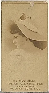 Card Number 255, May Mills, from the Actors and Actresses series (N145-7) issued by Duke Sons & Co. to promote Duke Cigarettes by W. Duke, Sons & Co.