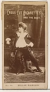 Card Number 96, Billie Barlow, from the Actors and Actresses series (N145-2) issued by Duke Sons & Co. to promote Cross Cut Cigarettes by W. Duke, Sons & Co.