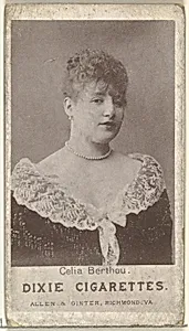 Celia Berthou, from the Actresses series (N67) promoting Dixie Cigarettes for Allen & Ginter brand tobacco products by Allen & Ginter