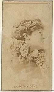 Dorothy Dene, from the Actors and Actresses series (N145-8) issued by Duke Sons & Co. to promote Duke Cigarettes by W. Duke, Sons & Co.|American Tobacco Company