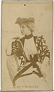 Emily Bancker, from the Actors and Actresses series (N145-8) issued by Duke Sons & Co. to promote Duke Cigarettes by American Tobacco Company|W. Duke, Sons & Co.