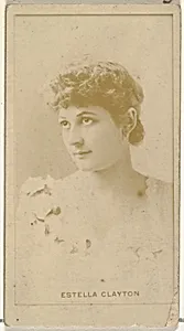 Estella Clayton, from the Actors and Actresses series (N145-8) issued by Duke Sons & Co. to promote Duke Cigarettes by W. Duke, Sons & Co.|American Tobacco Company