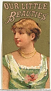 From the Girls and Children series (N58) promoting Our Little Beauties Cigarettes for Allen & Ginter brand tobacco products by Allen & Ginter