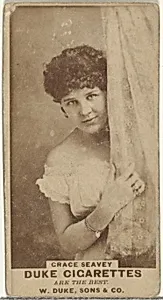 Grace Seavey, from the Actors and Actresses series (N145-7) issued by Duke Sons & Co. to promote Duke Cigarettes by W. Duke, Sons & Co.