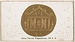 Julius Flavius Vespasianus, 69 A.D., from the Ancient Coins series (N180) issued by Wm. S. Kimball & Co. by William S. Kimball & Company