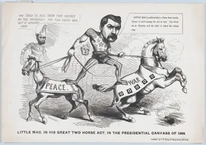 Little Mac, in His Great Two Horse Act, in the Presendential Canvass of 1864