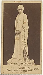 Mattie Willoughby, from the Actors and Actresses series (N45, Type 1) for Virginia Brights Cigarettes by Allen & Ginter