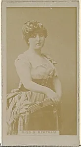 Miss B. Bertram, from the Actors and Actresses series (N145-8) issued by Duke Sons & Co. to promote Duke Cigarettes by W. Duke, Sons & Co.|American Tobacco Company