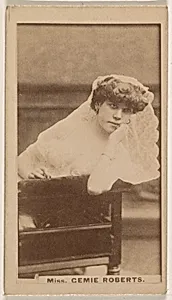 Miss Cemie Roberts, from the Actresses series (N245) issued by Kinney Brothers to promote Sweet Caporal Cigarettes by Kinney Brothers Tobacco Company