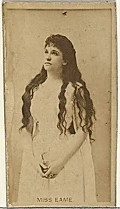 Miss Eame, from the Actors and Actresses series (N145-8) issued by Duke Sons & Co. to promote Duke Cigarettes by American Tobacco Company|W. Duke, Sons & Co.