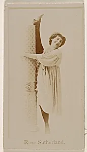 Miss Rose Sutherland, from the Actresses series (N245) issued by Kinney Brothers to promote Sweet Caporal Cigarettes by Kinney Brothers Tobacco Company