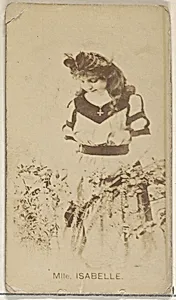 Mlle. Isabelle, from the Actors and Actresses series (N45, Type 8) for Virginia Brights Cigarettes by Allen & Ginter