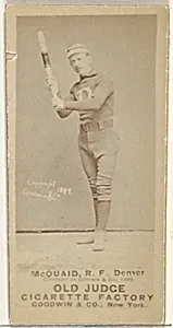 Mortimer Martin "Mart" McQuaid, Right Field, Denver, from the Old Judge series (N172) for Old Judge Cigarettes by Goodwin & Company