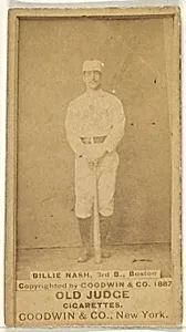 Nash, 3rd Base, Boston, from the Old Judge series (N172) for Old Judge Cigarettes by Goodwin & Company