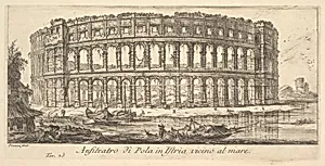 Plate 23: Amphitheater of Pola in Istria near the sea (Anfiteatro di Pola in Istria vicino al mare), from "Alcune Vedute di Archi Trionfali ed altri monumenti inalzati da Romani parte di quali se veggono in Roma e parte per l'Italia" (Some Views of Triumphal Arches and other monuments erected by the Romans, some of which are in Rome and some elsewhere in Italy) by Giovanni Battista Piranesi