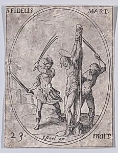 S. Fidèle, martyr (St. Fideles, Martyr), March 23rd, from "Les Images De Tous Les Saincts et Saintes de L'Année" (Images of All of the Saints and Religious Events of the Year) by Jacques Callot|Israël Henriet
