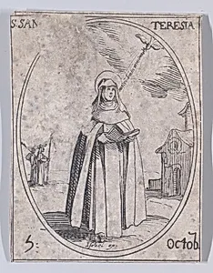 Ste. Thérèse (St. Teresa of Avila), October 5th, from "Les Images De Tous Les Saincts et Saintes de L'Année" (Images of All of the Saints and Religious Events of the Year) by Jacques Callot|Israël Henriet