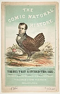 The Hen That Hatched This Egg (Henry L. Stephens): Title Page, The Comic Natural History of the Human Race by Henry Louis Stephens|Rosenthal|Samuel Robinson
