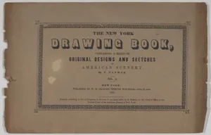 The New York Drawing Book, Containing a Series of Original Designs and Sketches of American Scenery, by F. Palmer, No. 2