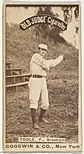 Toole, Pitcher, Brooklyn, from the Old Judge series (N172) for Old Judge Cigarettes by Goodwin & Company