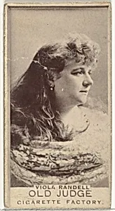 Viola Randell, from the Actors and Actresses series (N171) for Old Judge Cigarettes by Goodwin & Company