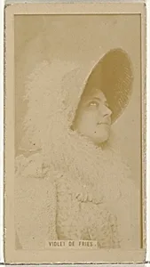 Violet de Fries, from the Actors and Actresses series (N145-8) issued by Duke Sons & Co. to promote Duke Cigarettes by American Tobacco Company|W. Duke, Sons & Co.