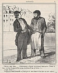 Vois-tu, mon vieux..... relativement à l'Égypte on ne pourra jamais percer l'Isthme de Suez.... si j'étais à la place de Mr. de Lesspes, je sais bien ce que je ferais!....., from Naïvetés, published in Le Charivari, November 23, 1859 by Destouches|Aaron Martinet|Honoré Daumier