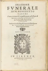 Orazione fvnerale di M. Benedetto Varchi fatta, e recitata da lui pubblicamente nell'essequie di Michelagnolo Bvonarroti in Firenze, nella chiesa di San Lorenzo