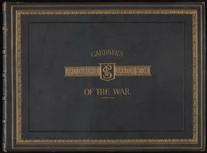 Gardner's Photographic Sketchbook of the War, Volume 1