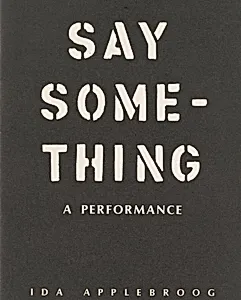 A Performance: Say Something