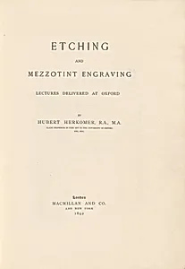 Etching and Mezzotint Engraving Lectures Delivered at Oxford