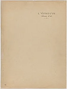 L'Épreuve (album 1, deluxe edition) by Maurice Dumont (artist and publisher) and Eugène Carrière, Maurice Denis, Auguste-Hilaire Leveillé (after Rodin), Louis Auguste Mathieu Legrand, Jean Danguy, Paul Edouard Crebassa, Gustave-Henri Jossot, Simon Albert Bussy, and Emile Coulon