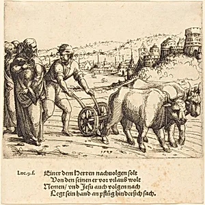 No One Who Puts His Hand on the Plow and Looks Back ia a Follower of Christ by Augustin Hirschvogel